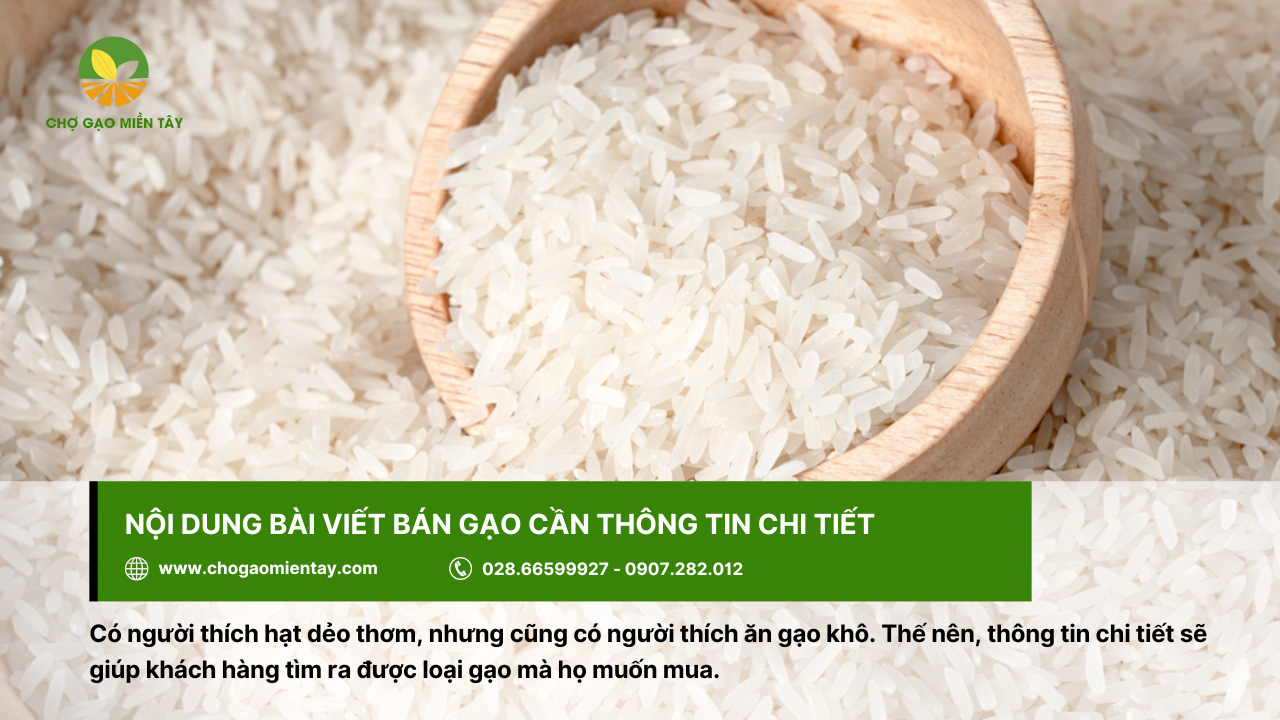 Cách đăng bài bán gạo, tuyệt chiêu kinh doanh gạo 100 đơn/ngày 2 Thông tin trên bài viết bán gạo cần chi tiết