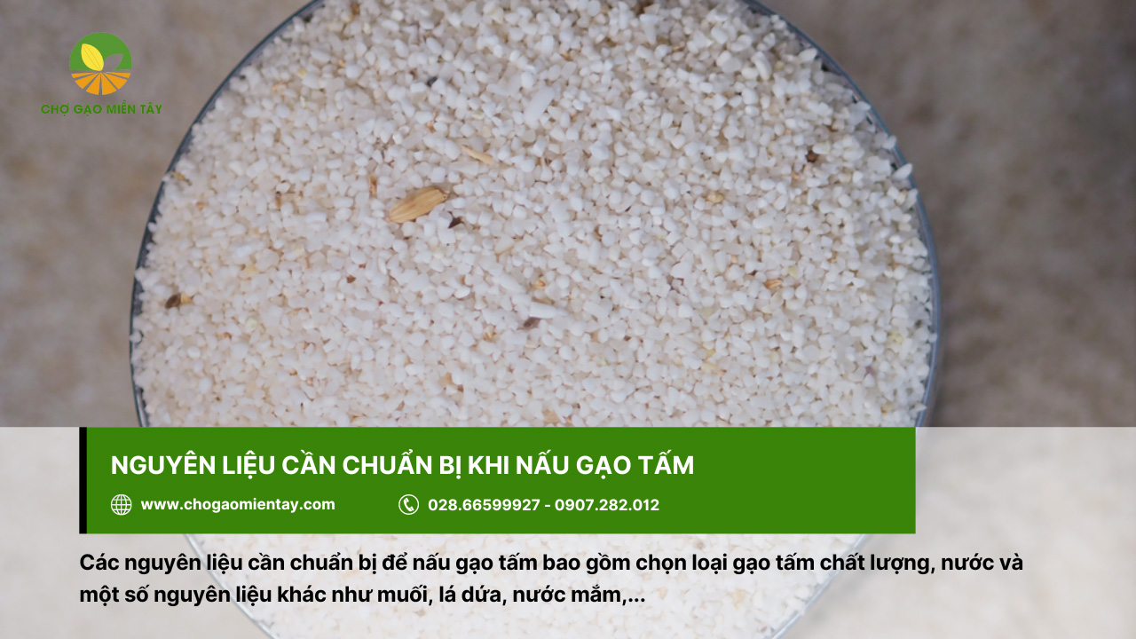Cách nấu gạo tấm thơm ngon bằng nồi cơm điện 2 Nguyên liệu nấu cơm tấm cơ bản là gạo tấm và nước