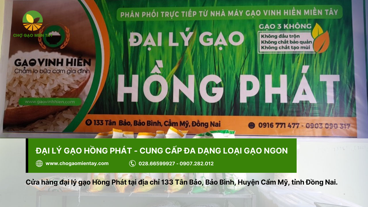 Đại lý gạo gần đây nhất, vựa gạo sỉ và lẻ giá rẻ tại TPHCM 25 Gạo Hồng Phát là đại lý cung cấp nhiều dòng gạo thơm ngon, hấp dẫn