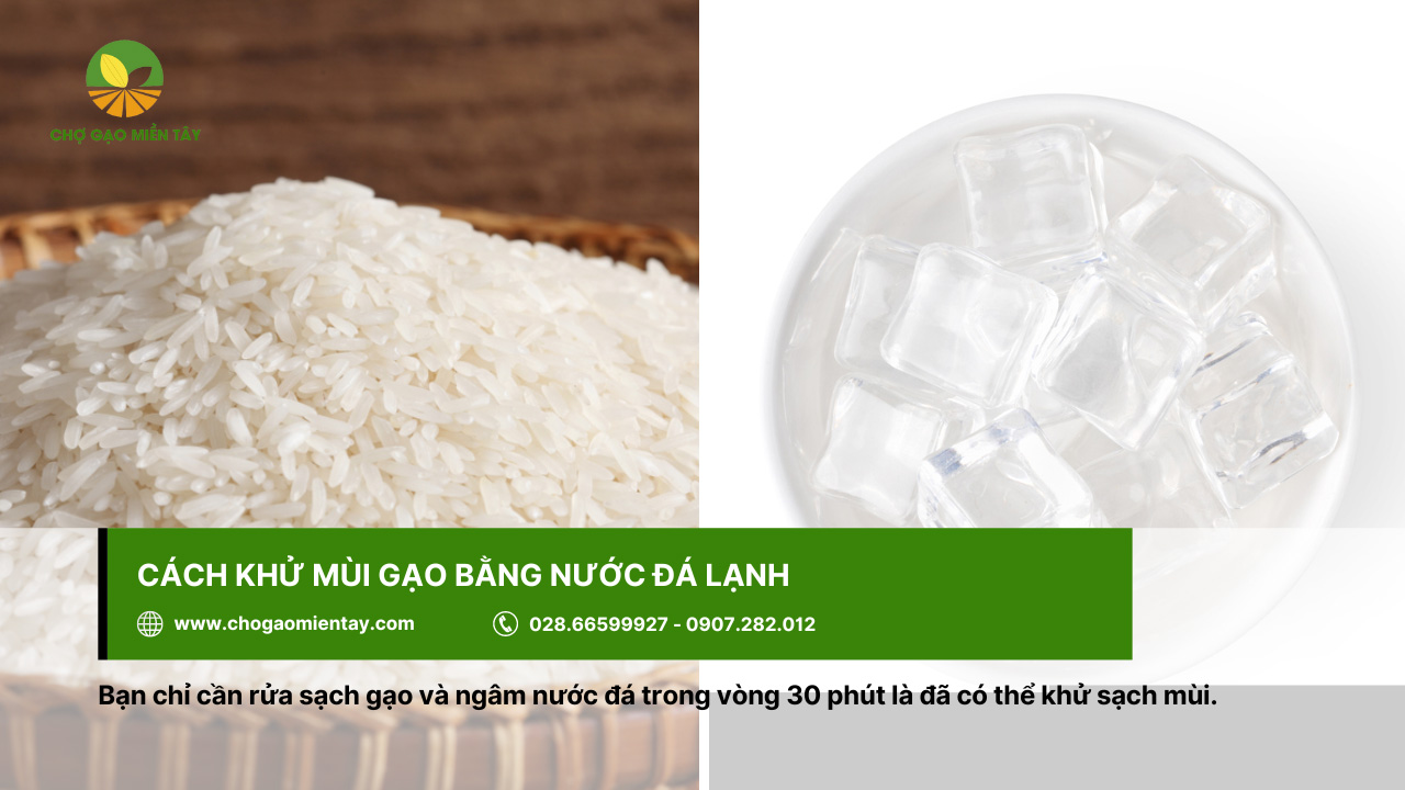 Cách khử mùi hôi của gạo, gạo bị mốc hiệu quả 8 Cách khử mùi hôi của gạo bằng nước đá lạnh
