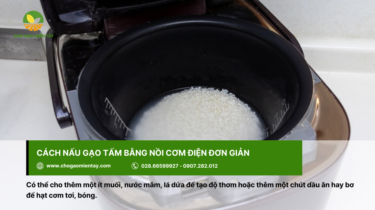 Cách nấu gạo tấm thơm ngon bằng nồi cơm điện 4 Có thể thêm muối, lá dứa hoặc nước mắm để tạo độ thơm cho cơm tấm