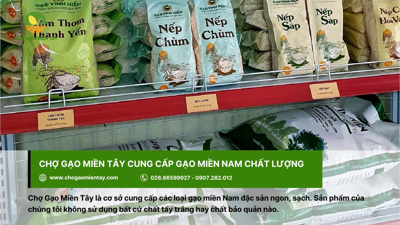 Top các loại gạo miền Nam được ưa chuộng hiện nay 12 Chợ Gạo Miền Tây cung cấp đa dạng các loại gạo sạch, chất lượng và uy tín