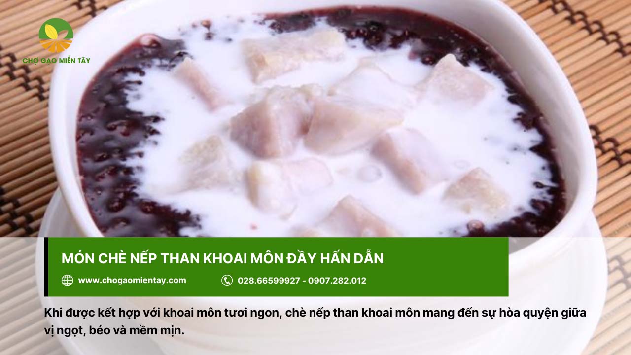 Gạo nếp than là gì? Lợi ích tuyệt vời của gạo nếp than đen 12 Món chè nếp than khoai môn béo, đậm vị