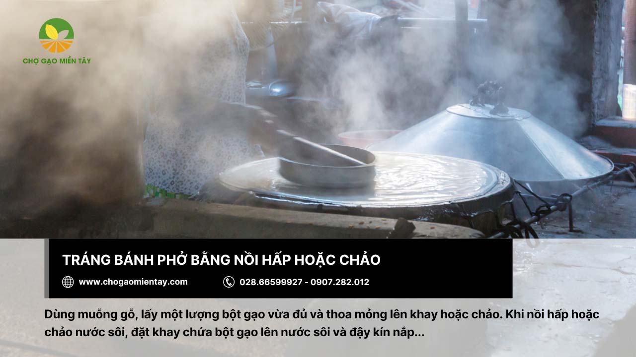 Gạo làm bánh phở: Tiêu chí và địa chỉ mua gạo chất lượng 15 Bước kế tiếp cần sử dụng chảo hoặc nồi hấp để tráng bánh phở