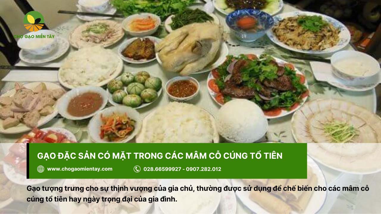 Giới thiệu các loại gạo đặc sản phổ biến, được ưa chuộng ở Việt Nam 4 Gạo đặc sản được sử dụng cho các mâm cỗ cúng tổ tiên