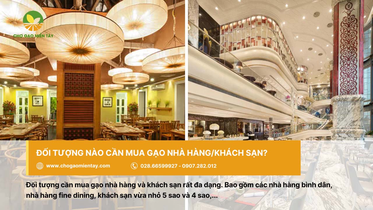 Nguồn bán gạo cung cấp gạo nhà hàng khách sạn uy tín chất lượng 4 Nhà hàng bình dân, fine dining hay các khách sạn đều có nhu cầu sử dụng gạo