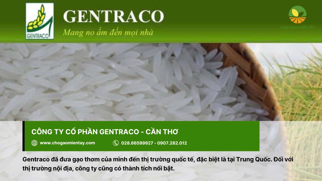 Top 10 công ty xuất khẩu lúa gạo lớn nhất Việt Nam 7 Gentraco ở Cần Thơ xuất khẩu gạo nhiều ở thị trường Trung Quốc