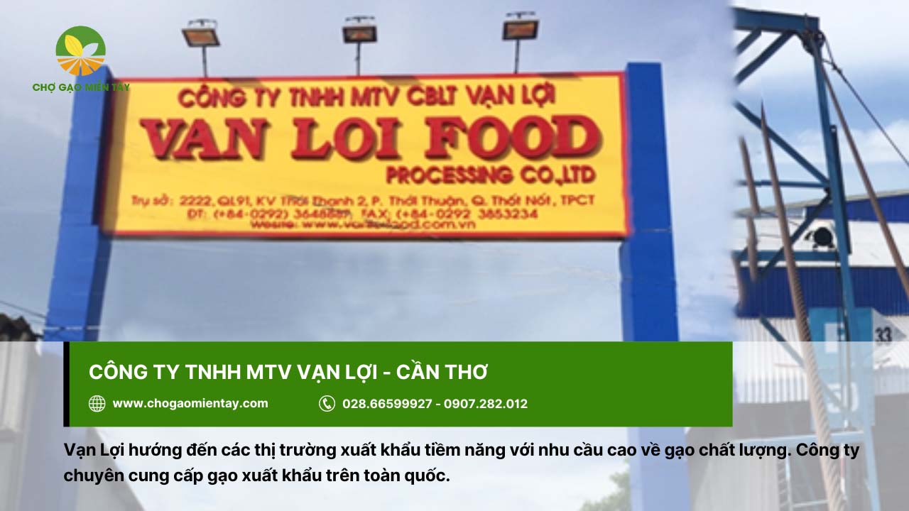 Top 10 công ty xuất khẩu lúa gạo lớn nhất Việt Nam 8 Công ty Vạn Lợi tại Cần Thơ chuyên cung cấp gạo xuất khẩu trên toàn quốc