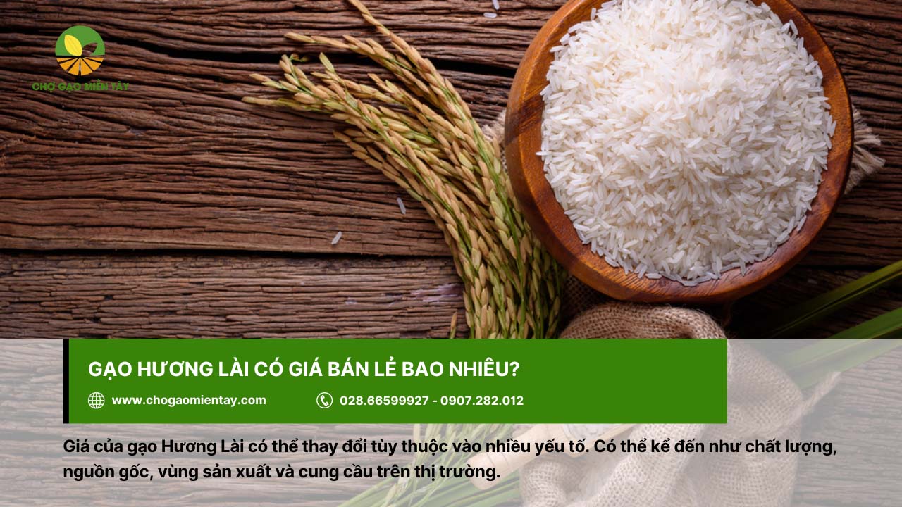 Gạo Hương Lài Sữa 18 Giá bán lẻ của gạo Hương Lài dao động từ 21.000 - 25.000 đồng/kg