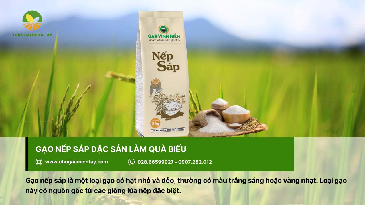 Top 9 gạo đặc sản làm quà biếu Tết chất lượng, ý nghĩa 9 Với độ dẻo ngon, gạo nếp sáp được nhiều người lựa chọn làm quà biếu