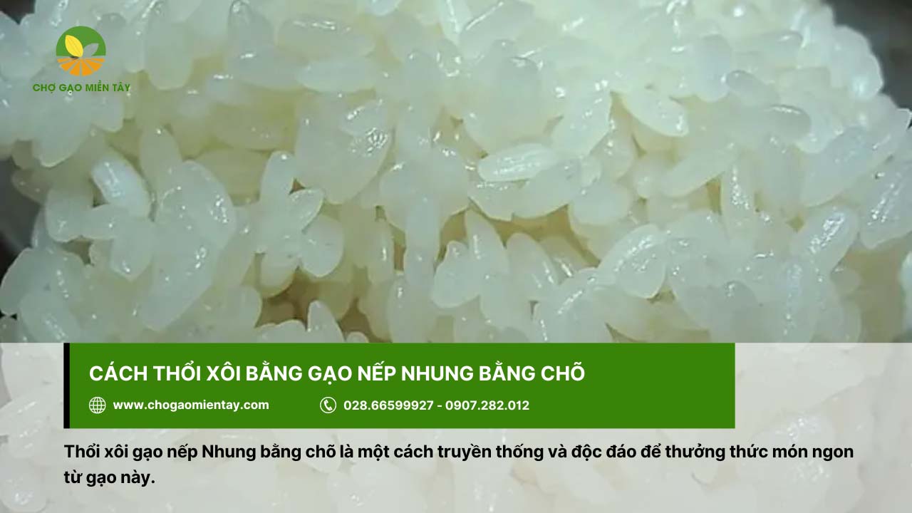 Gạo Nếp Nhung 9 Thổi xôi bằng gạo nếp Nhung thơm ngon