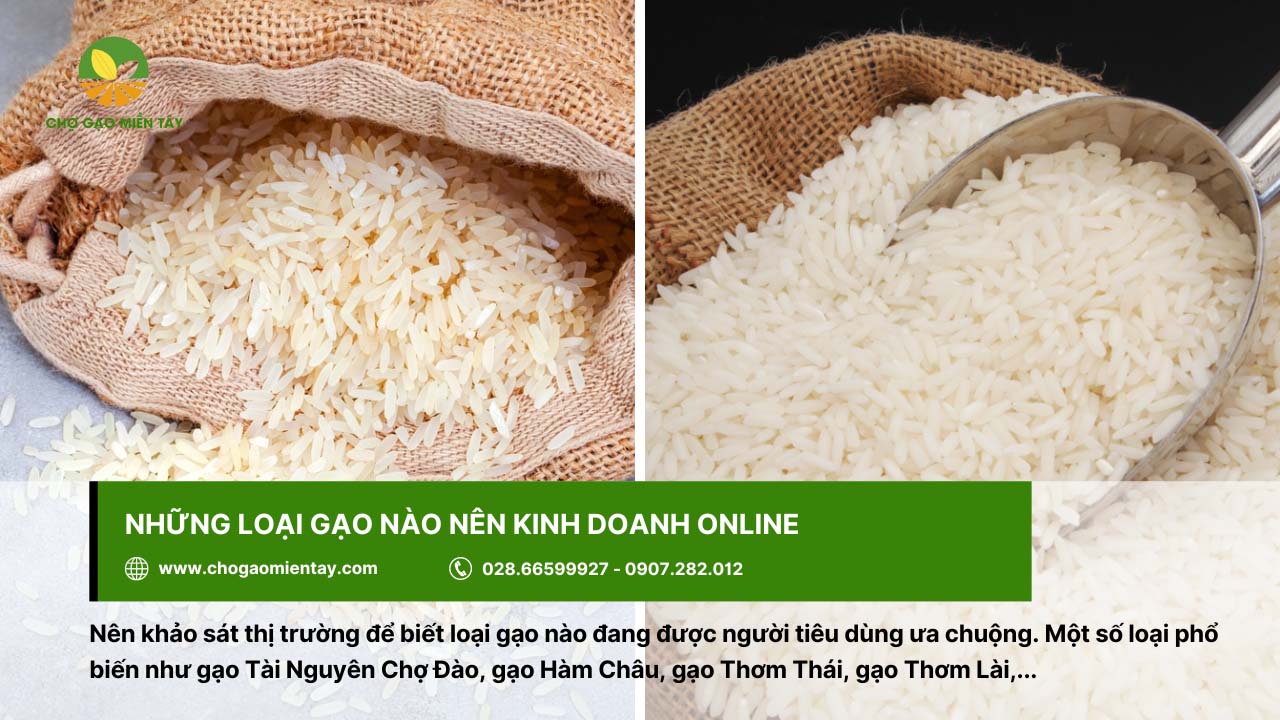 Chiến lược kinh doanh gạo online hiệu quả, lợi nhuận cao 11 Nên nhập loại gạo phù hợp với đối tượng khách hàng hướng đến