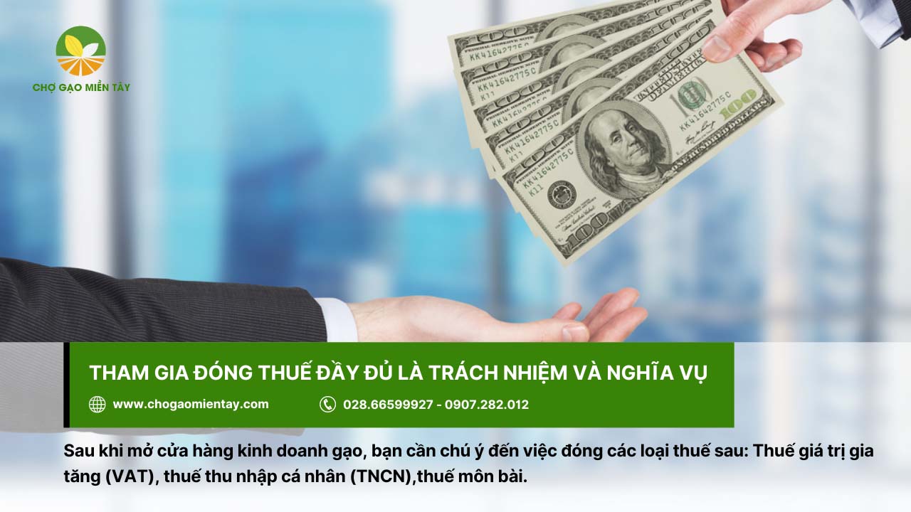 Mở đại lý gạo cần bao nhiêu vốn? Tư vấn mở đại lý gạo hiệu quả 16 Cần chú ý đến việc đóng các loại thuế sau khi mở cửa hàng gạo
