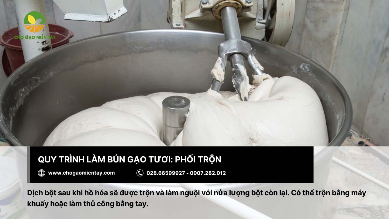 Quy trình làm bún tươi từ gạo chuẩn nhất 8 Bước này có thể trộn bằng máy khuấy hoặc làm thủ công bằng tay