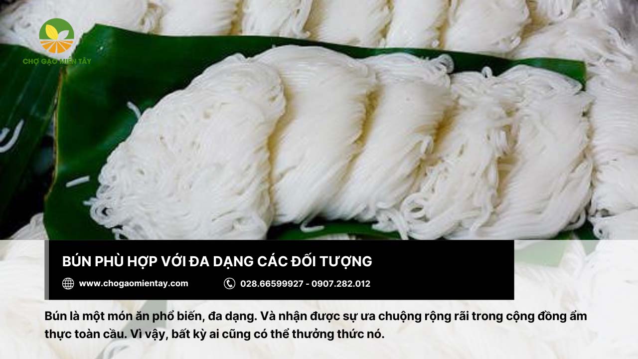 Nguồn sản xuất bún xuất khẩu uy tín Chợ Gạo Miền Tây 4 Bún được nhiều người yêu thích nên phù hợp với đa dạng đối tượng