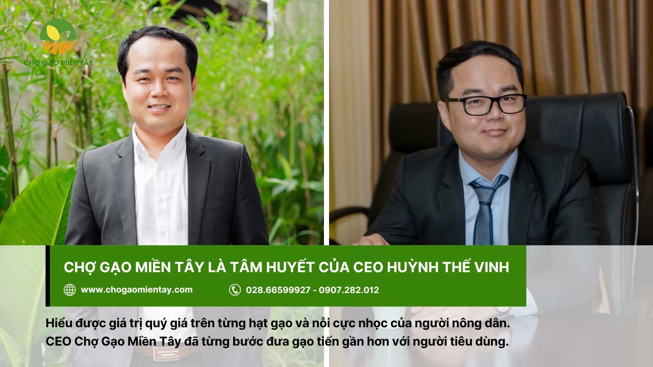 Chợ Gạo Miền Tây - Nhà máy gạo sản xuất gạo sạch, chất lượng 5 Chợ Gạo Miền Tây với sự dẫn dắt của CEO Huỳnh Thế Vinh