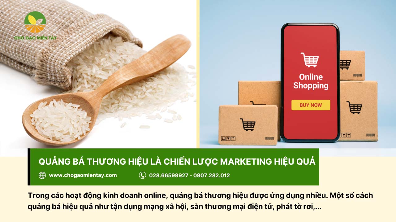 Chiến lược kinh doanh gạo online hiệu quả, lợi nhuận cao 5 Quảng bá thương hiệu để nhiều người dùng biết đến