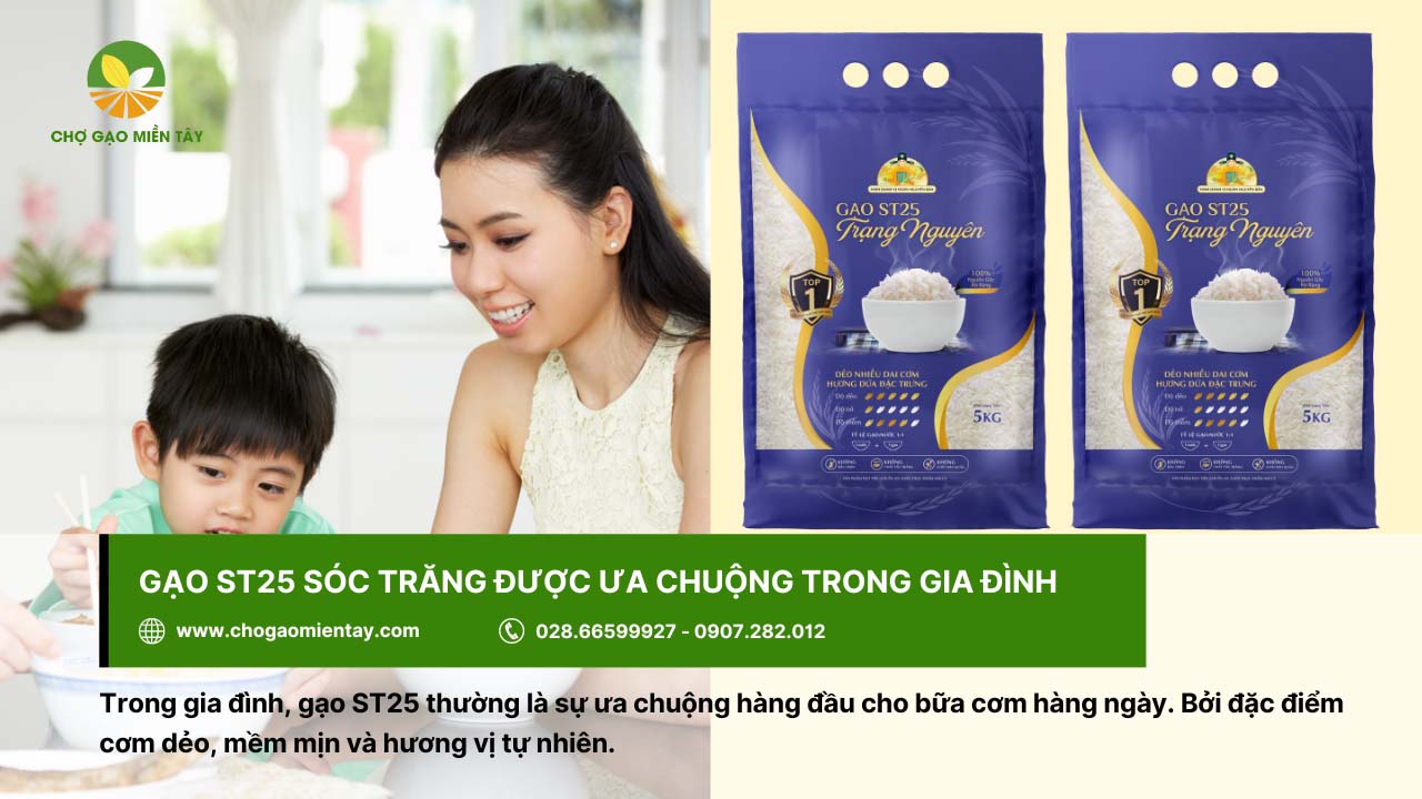 Gạo đặc sản ST25 7 Gạo ST25 được nhiều gia đình yêu thích