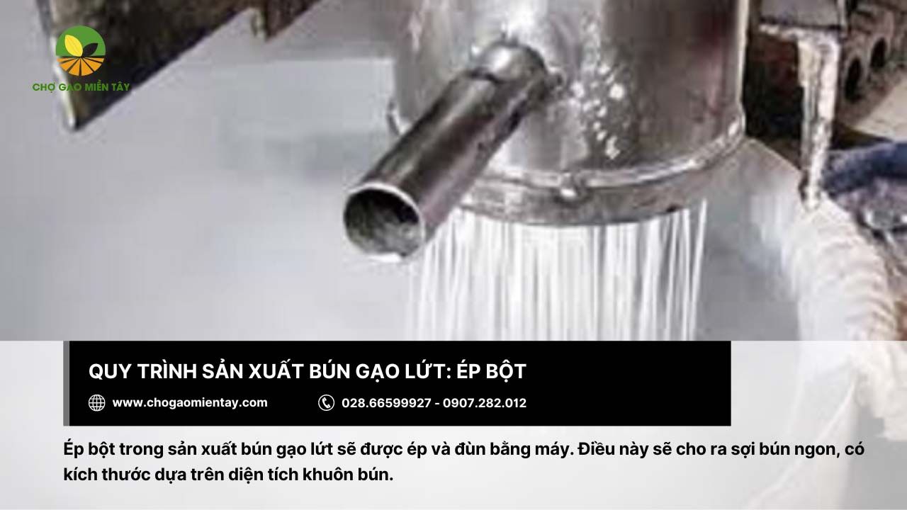 Quy trình sản xuất bún gạo lứt như thế nào? Bún gạo lứt có tác dụng gì? 8 Ép bột bằng máy cho sợi bún ngon