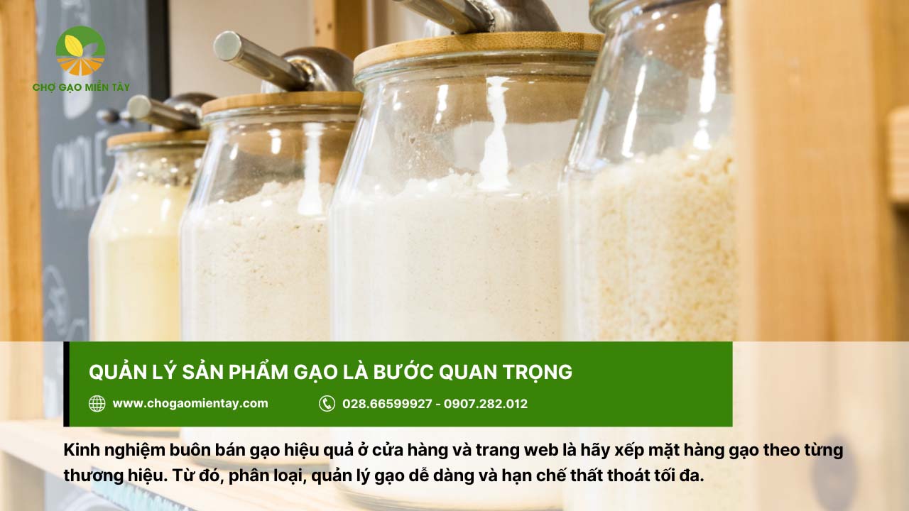 Kinh nghiệm kinh doanh gạo thành công cho người mới bắt đầu 14 Quản lý các sản phẩm gạo tối ưu để khách hàng dễ xem và chọn lựa