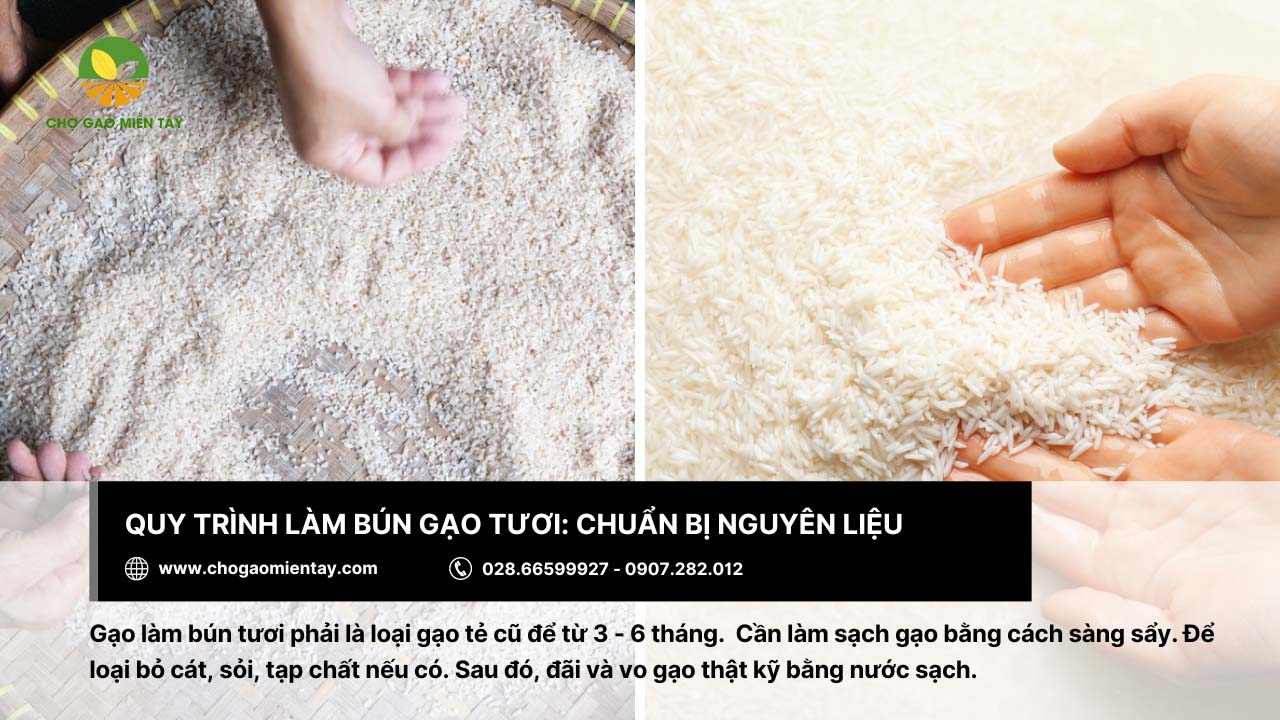 Quy trình làm bún tươi từ gạo chuẩn nhất 3 Chọn loại gạo tẻ cũ để từ 3 - 6 tháng