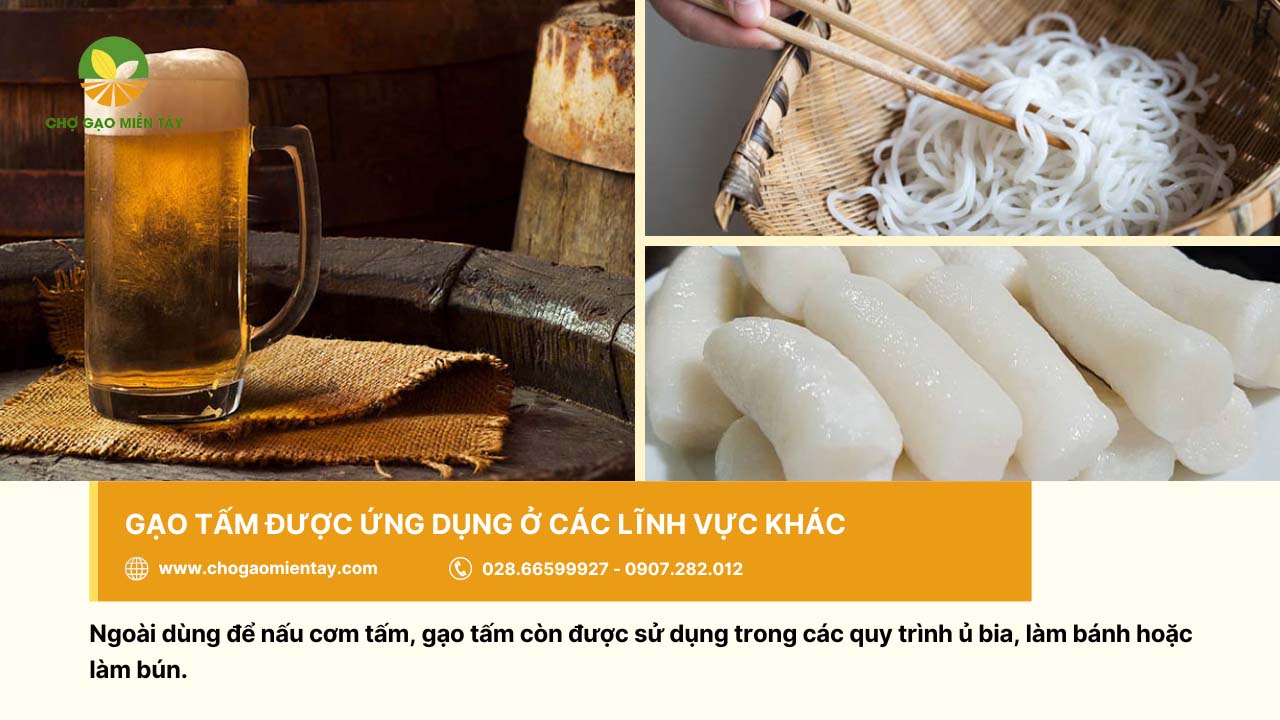 Gạo tấm bán ở đâu? Mua gạo tấm cho quán cơm tấm 10 Gạo tấm được sử dụng ủ bia, làm bún hoặc bánh